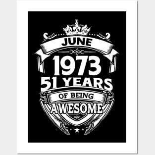 June 1973 51 Years Of Being Awesome 51st Birthday Posters and Art